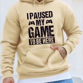 Funny I Paused My Game Print Hoodie, Cool Hoodies For Men, Men's Casual Graphic Design Pullover Hooded Sweatshirt With Kangaroo Pocket Streetwear For Winter Fall, As Gifts